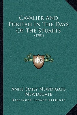 Cavalier And Puritan In The Days Of The Stuarts: (1901)