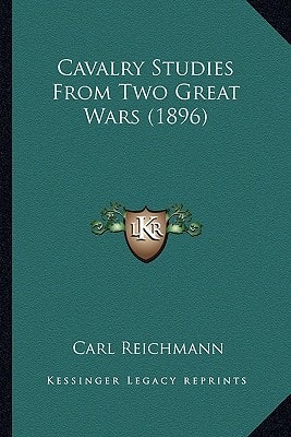 Cavalry Studies From Two Great Wars (1896)