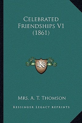 Celebrated Friendships V1 (1861)