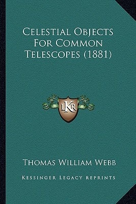 Celestial Objects For Common Telescopes (1881)