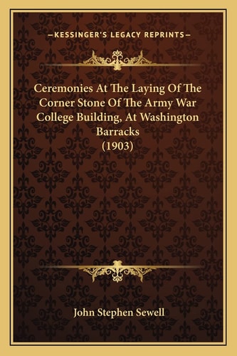 Ceremonies At The Laying Of The Corner Stone Of The Army War College Building, At Washington Barracks (1903)