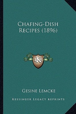 Chafing-Dish Recipes (1896)
