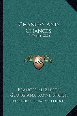Changes And Chances: A Tale (1882)