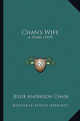 Chan's Wife: A Story (1919)
