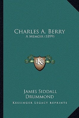 Charles A. Berry: A Memoir (1899)