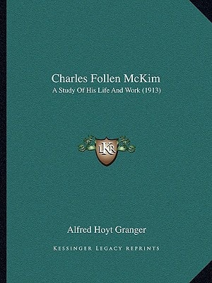 Charles Follen McKim: A Study Of His Life And Work (1913)