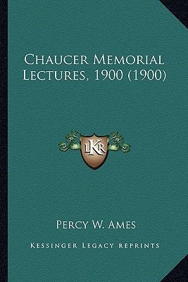 Chaucer Memorial Lectures, 1900 (1900)
