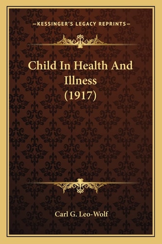 Child In Health And Illness (1917)