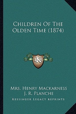 Children Of The Olden Time (1874)