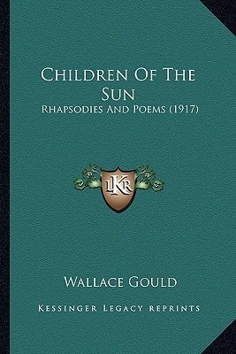 Children Of The Sun: Rhapsodies And Poems (1917)