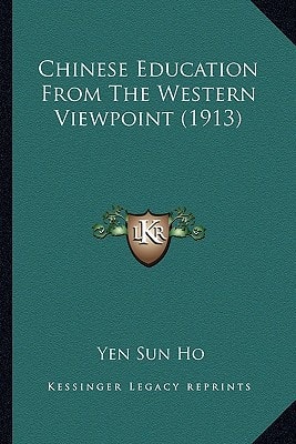 Chinese Education From The Western Viewpoint (1913)