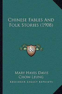 Chinese Fables And Folk Stories (1908)