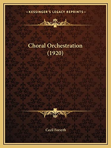 Choral Orchestration (1920)