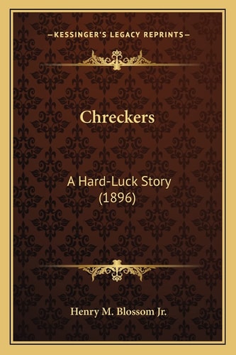 Chreckers: A Hard-Luck Story (1896)