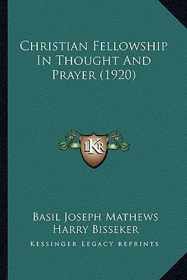 Christian Fellowship In Thought And Prayer (1920)