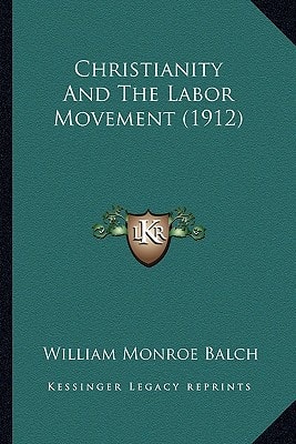 Christianity And The Labor Movement (1912)