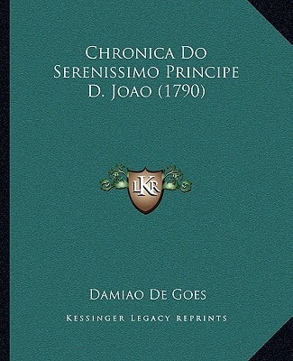 Chronica Do Serenissimo Principe D. Joao (1790)