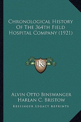 Chronological History Of The 364th Field Hospital Company (1921)