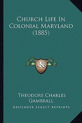 Church Life In Colonial Maryland (1885)