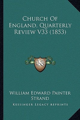 Church Of England, Quarterly Review V33 (1853)