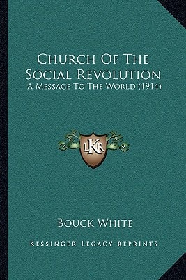 Church Of The Social Revolution: A Message To The World (1914)