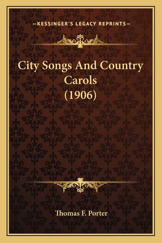 City Songs And Country Carols (1906)