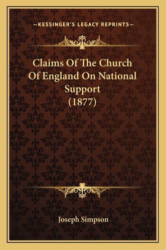Claims Of The Church Of England On National Support (1877)