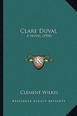 Clare Duval: A Novel (1900)