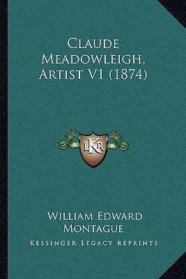 Claude Meadowleigh, Artist V1 (1874)