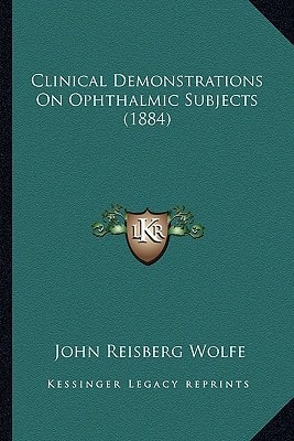 Clinical Demonstrations On Ophthalmic Subjects (1884)
