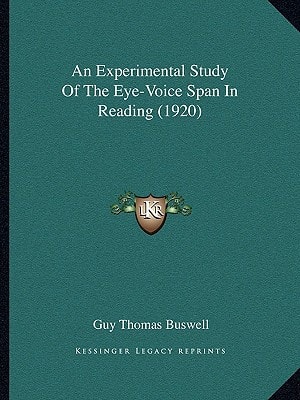 An Experimental Study Of The Eye-Voice Span In Reading (1920)