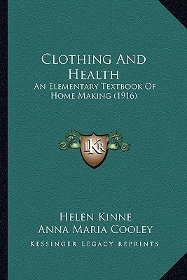 Clothing And Health: An Elementary Textbook Of Home Making (1916)