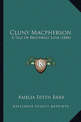 Cluny Macpherson: A Tale Of Brotherly Love (1884)