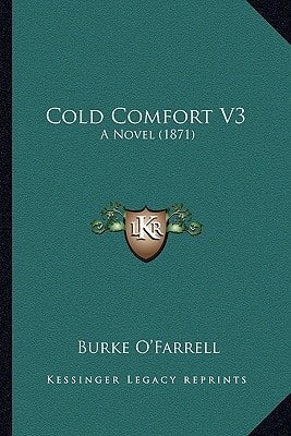 Cold Comfort V3: A Novel (1871)