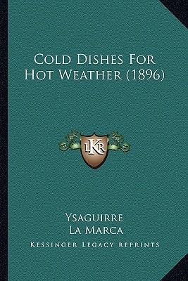 Cold Dishes For Hot Weather (1896)
