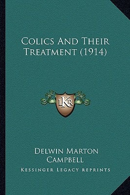 Colics And Their Treatment (1914)