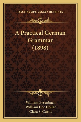 A Practical German Grammar (1898)