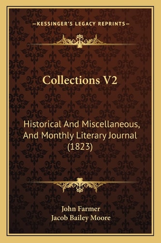 Collections V2: Historical And Miscellaneous, And Monthly Literary Journal (1823)