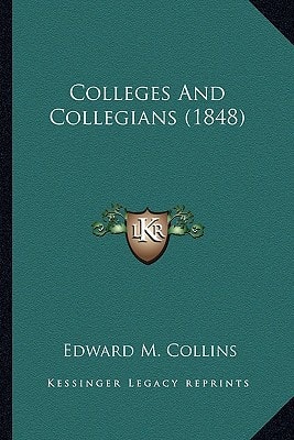 Colleges And Collegians (1848)