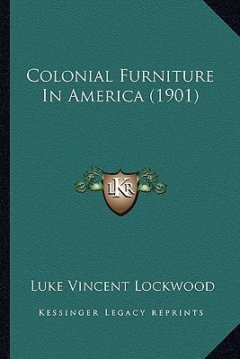 Colonial Furniture In America (1901)