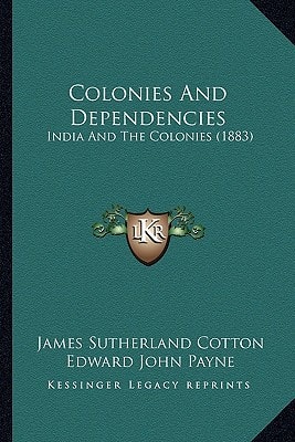Colonies And Dependencies: India And The Colonies (1883)