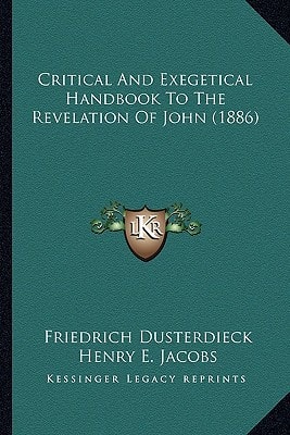 Critical And Exegetical Handbook To The Revelation Of John (1886)