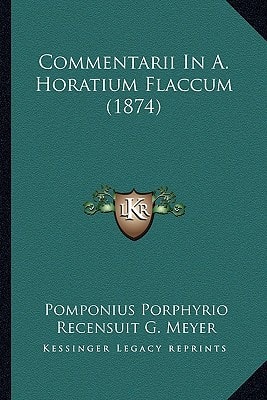 Commentarii In A. Horatium Flaccum (1874)