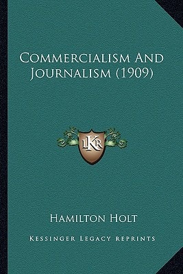 Commercialism And Journalism (1909)