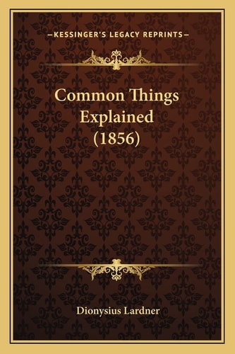 Common Things Explained (1856)