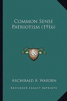 Common Sense Patriotism (1916)