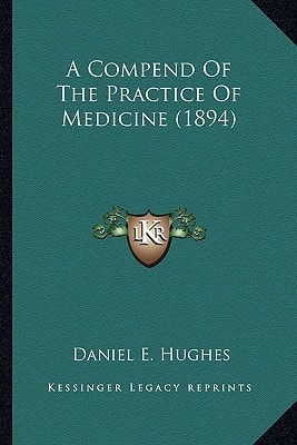 A Compend Of The Practice Of Medicine (1894)