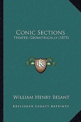 Conic Sections: Treated Geometrically (1875)