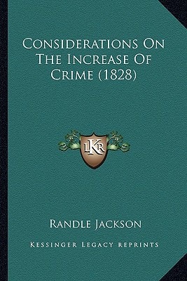 Considerations On The Increase Of Crime (1828)