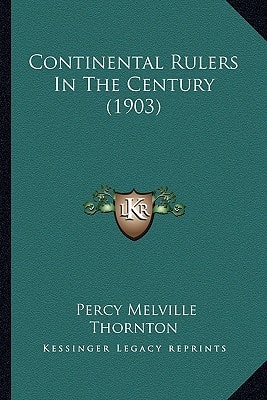 Continental Rulers In The Century (1903)
